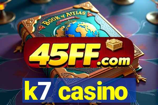 k7 casino